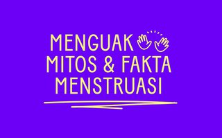 Menguak Mitos Menstruasi Bareng Niza
