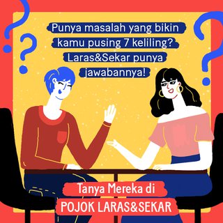 Pojok Laras & Sekar #16: Aku Mau Disukai!
