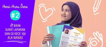 Hara Huru Dara #2: Bikin Surat Lamaran & CV Kece ala Nanas